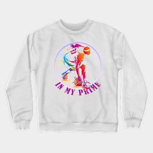 colour full basketbal in my prime Crewneck Sweatshirt